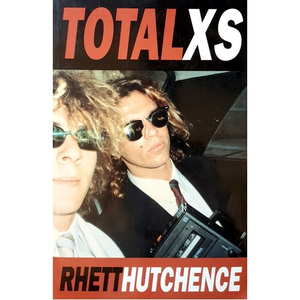Rhett Hutchence: Total XS
