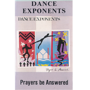 Dance Exponents: Prayers Be Answered