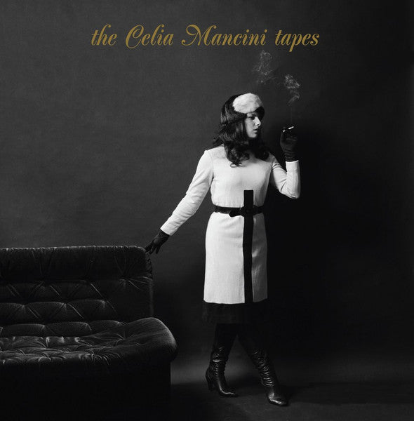 Celia Mancini: The Celia Mancini Tapes
