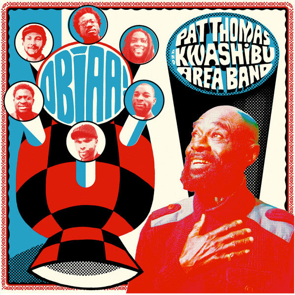 Pat Thomas & Kwashibu Area Band : Obiaa!