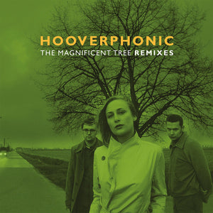 Hooverphonic: The Magnificent Tree Remixes (Green)