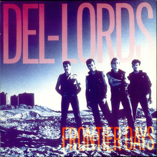The Del-Lords: Frontier Days