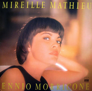 Mireille Mathieu / Ennio Morricone: Mireille Mathieu Chante Ennio Morricone