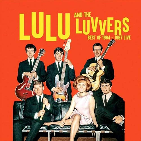 Lulu And The Luvvers: Best Of 1964 - 1967 Live