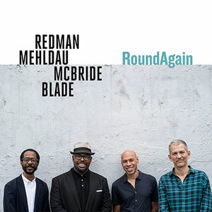 Redman, Mehldau, McBride, Blade: RoundAgain