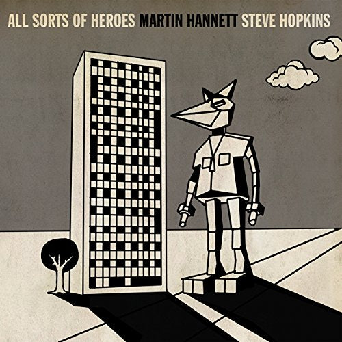 Martin Hannett & Steve Hopkins: All Sorts of Heroes