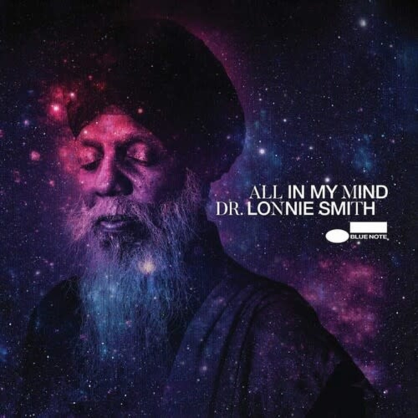 Dr. Lonnie Smith: All In My Mind (Tone Poet)