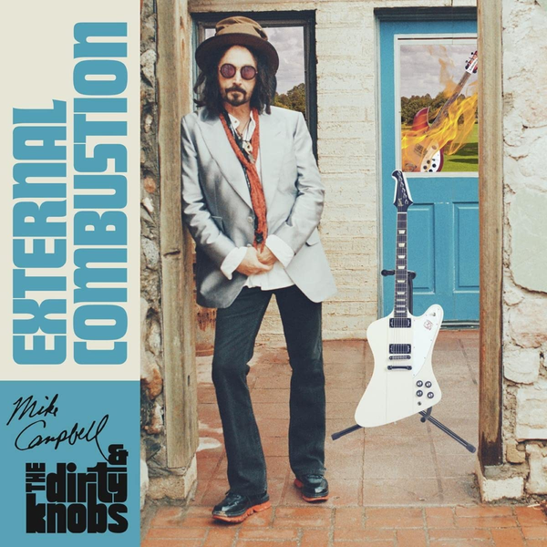 Mike Campbell & The Dirty Knobs: External Combustion