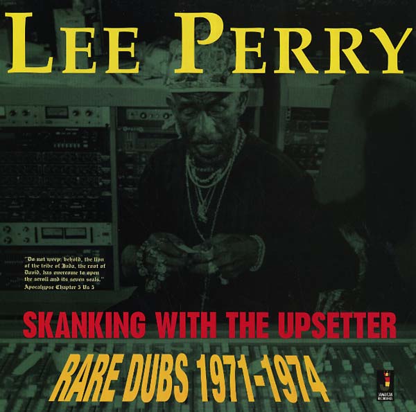 Lee Scratch Perry: Skanking With The Upsetter (Rare Dubs 1971-1974)