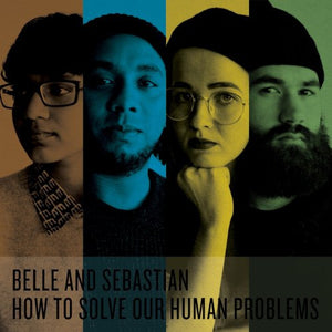 Belle & Sebastian: How To Solve Our Human Problems (Boxset)