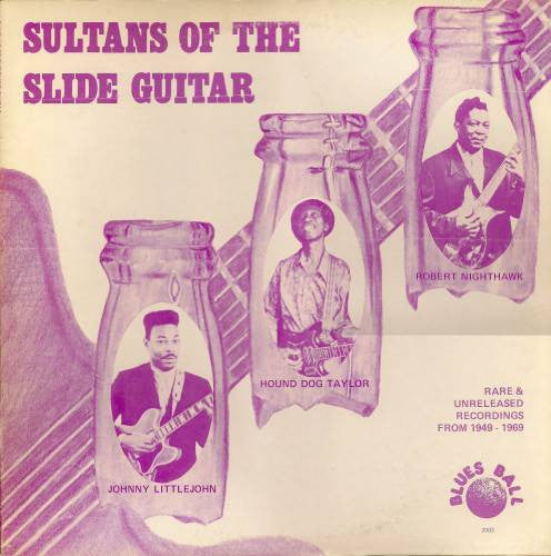 Sultans Of The Slide Guitar (Rare & Unreleased Recordings From 1949-1969)
