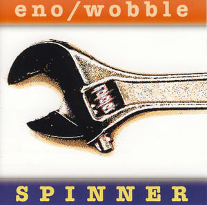 Eno / Wobble: Spinner