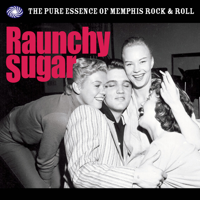 Various: Raunchy Sugar (The Pure Essence Of Memphis Rock & Roll)