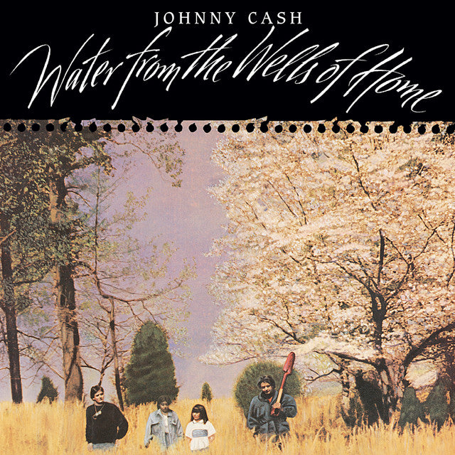 Johnny Cash: Water From The Wells Of Home