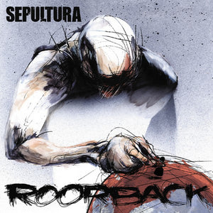 Sepultura: Roorback + Revolusongs EP