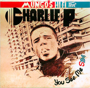 Mungo's Hi-Fi Feat. Charlie P: You See Me Star