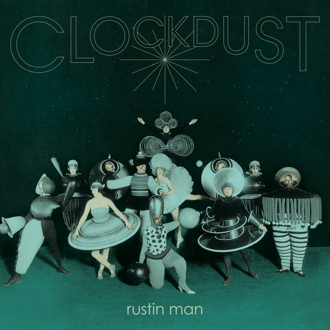 Rustin Man: Clockdust (Deluxe Edition)