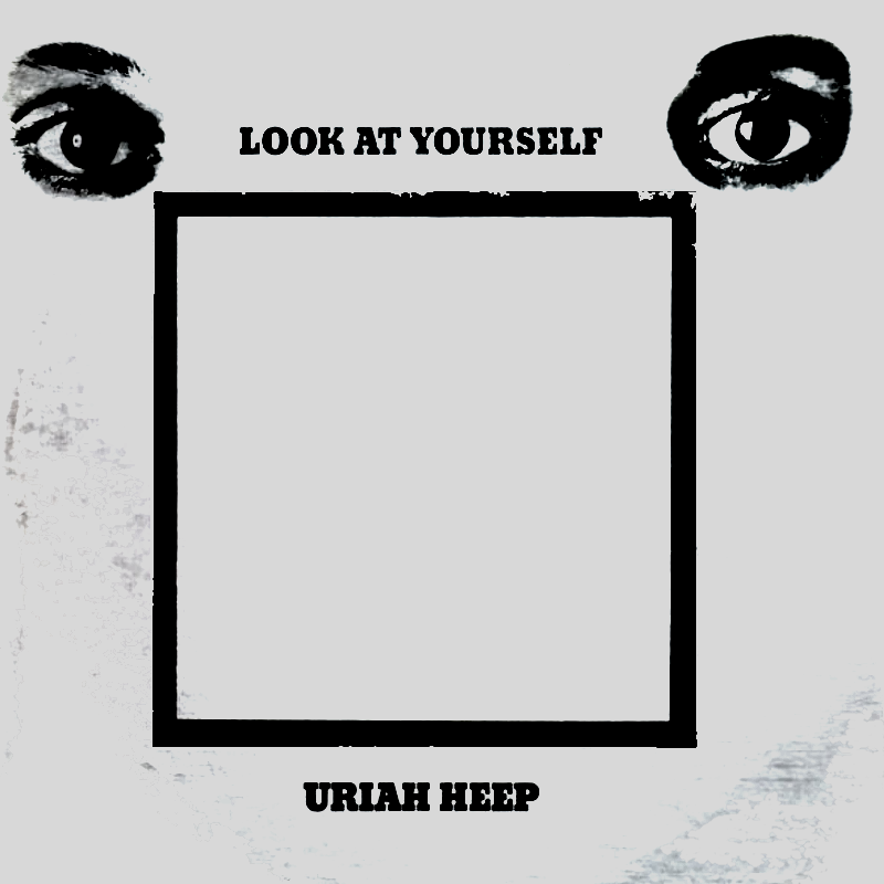 Uriah Heep: Look At Yourself